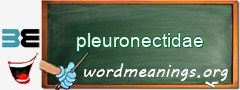 WordMeaning blackboard for pleuronectidae